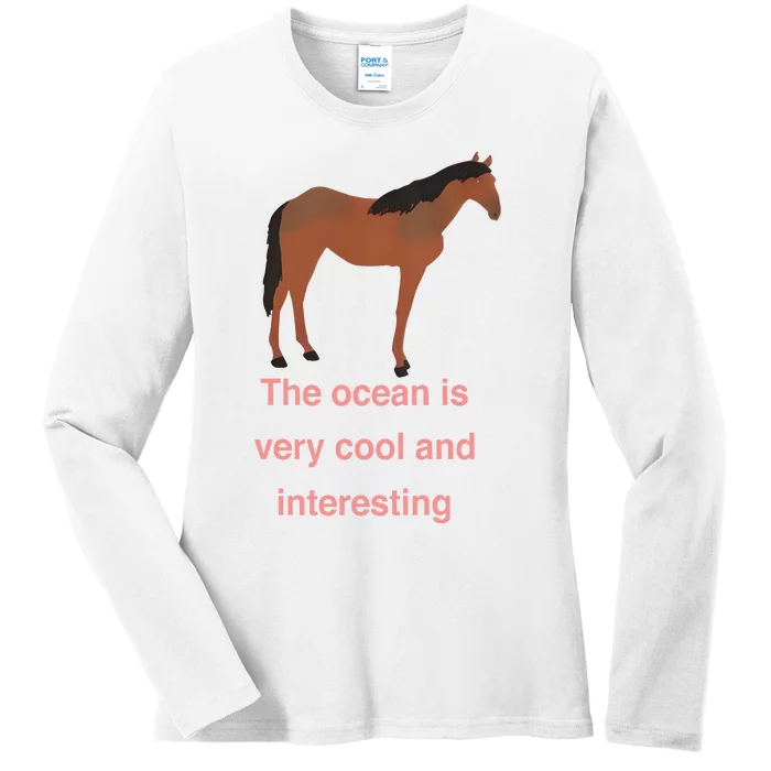 The Ocean Is Very Cool And Interesting Horse Ladies Long Sleeve Shirt