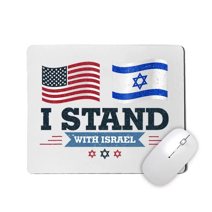 The Original I Stand With Israel Israel Usa Mousepad