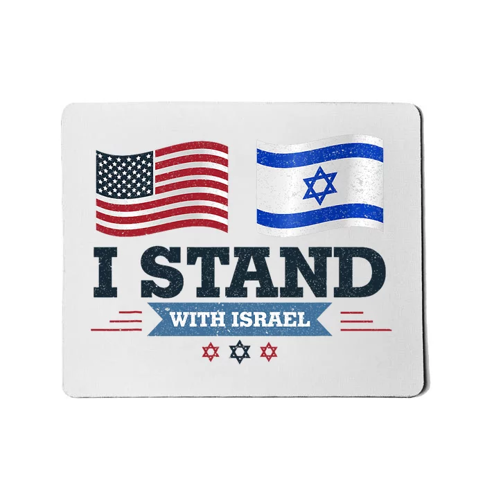 The Original I Stand With Israel Israel Usa Mousepad