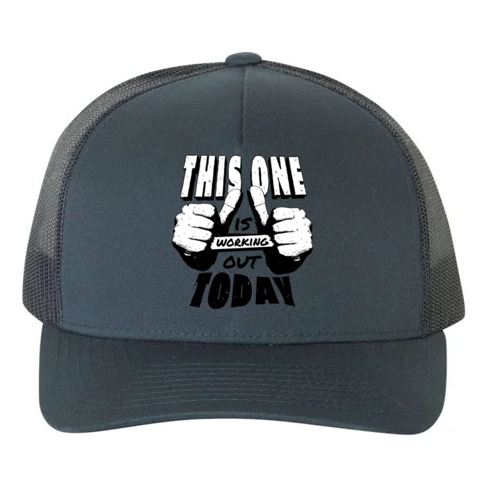 This One Is Working Out Today Yupoong Adult 5-Panel Trucker Hat