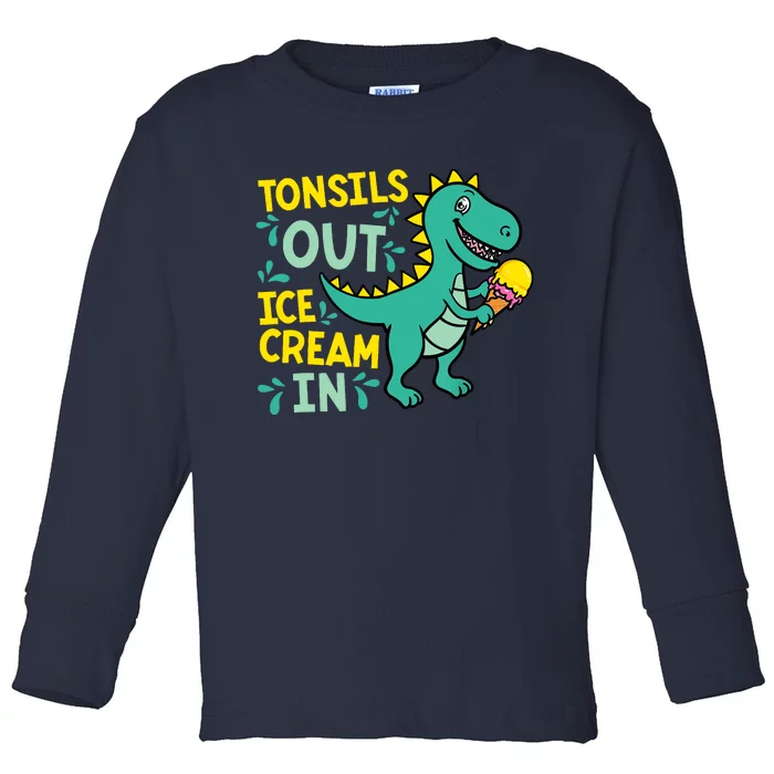 Tonsils Out Ice Cream In Dino Tonsillectomy Tonsil Removal Toddler Long Sleeve Shirt