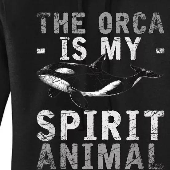 The Orca Is My Spirit Animal Orca Women's Pullover Hoodie