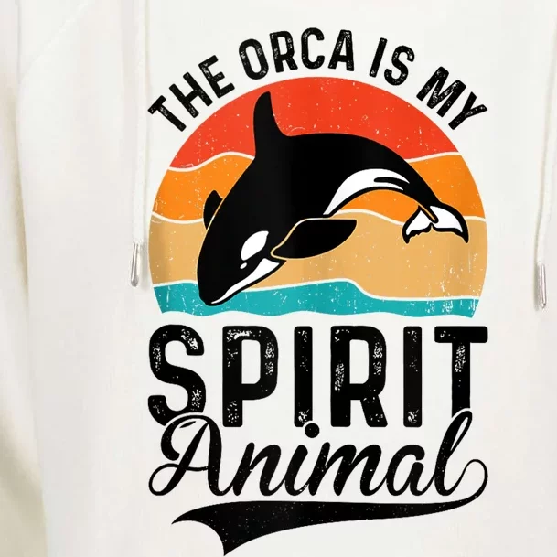 The Orca Is My Spirit Animal Funny Orca Womens Funnel Neck Pullover Hood