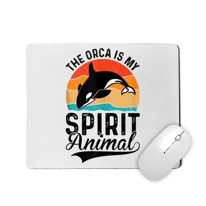 The Orca Is My Spirit Animal Funny Orca Mousepad