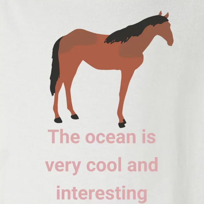 The Ocean Is Very Cool And Interesting Horse Toddler Long Sleeve Shirt