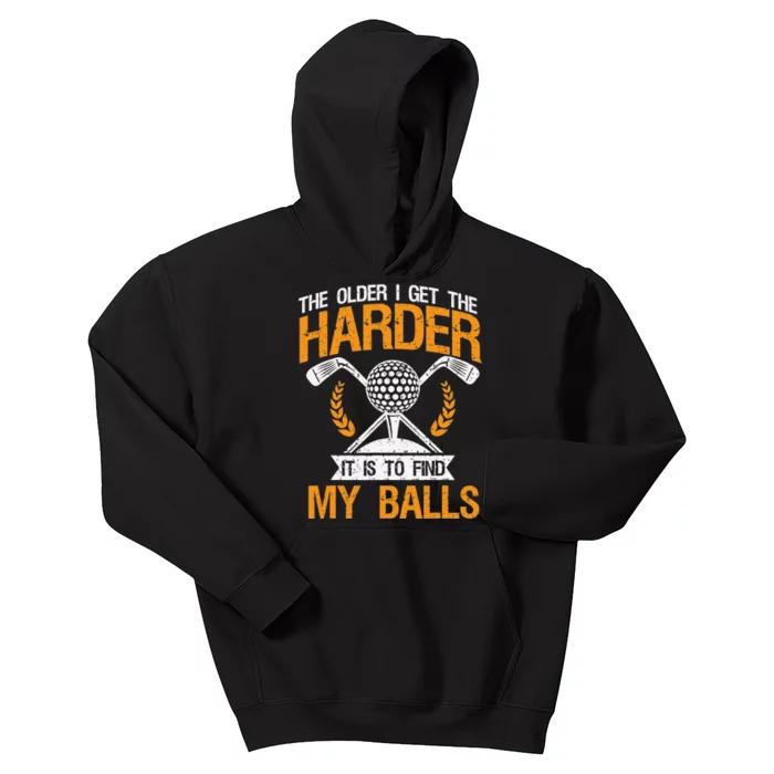 The Older I Get Harder It Is To Find My Balls Golfing Retro Kids Hoodie