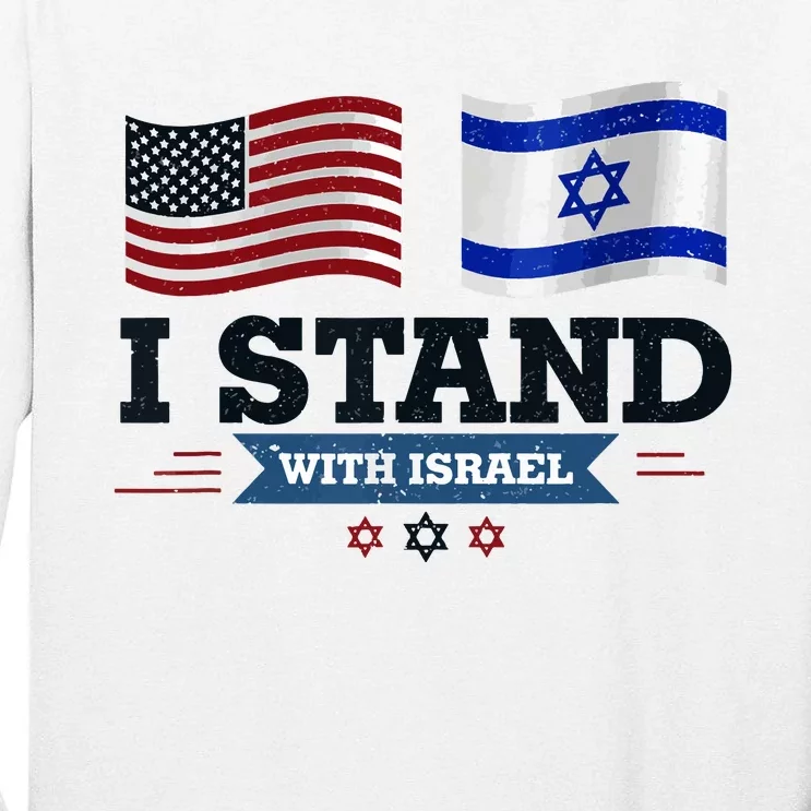 The Original I Stand With Israel Israel Usa Tall Long Sleeve T-Shirt