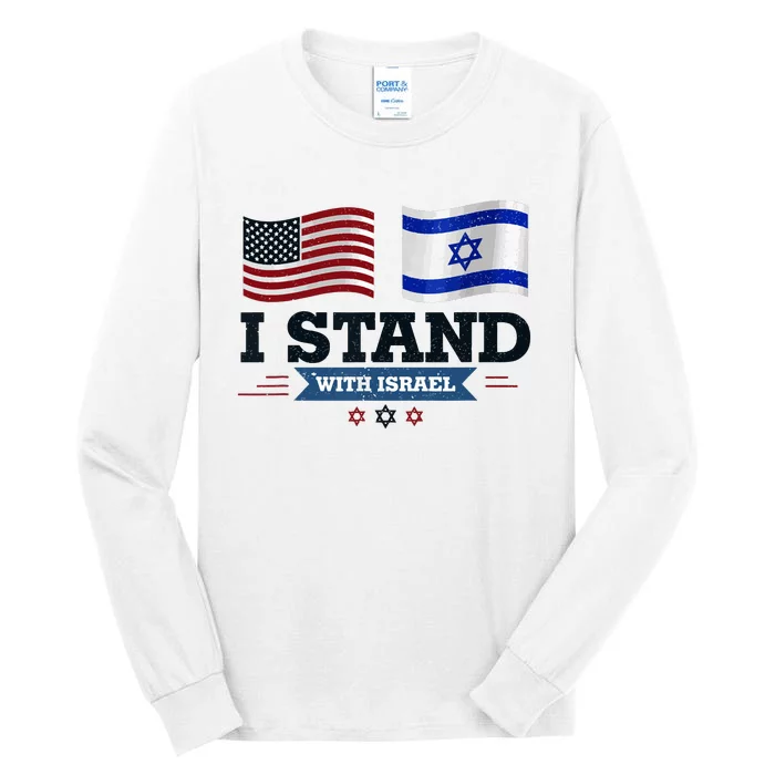 The Original I Stand With Israel Israel Usa Tall Long Sleeve T-Shirt