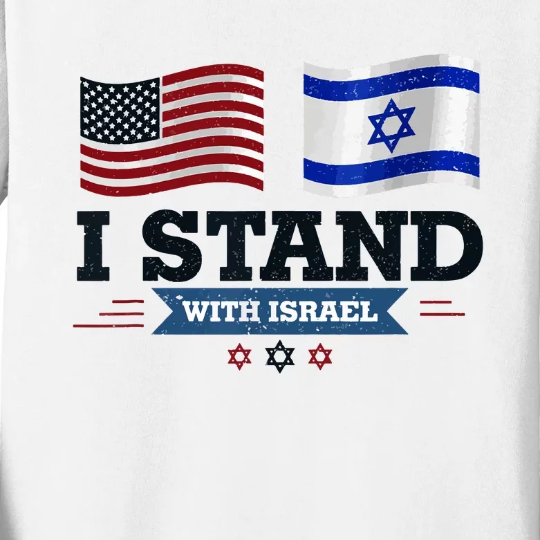 The Original I Stand With Israel Israel Usa Kids Long Sleeve Shirt