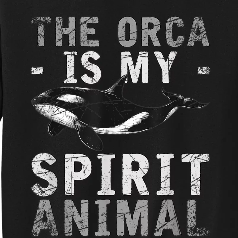 The Orca Is My Spirit Animal Orca Sweatshirt