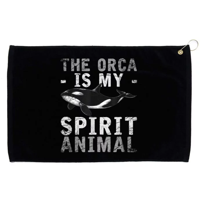 The Orca Is My Spirit Animal Orca Grommeted Golf Towel