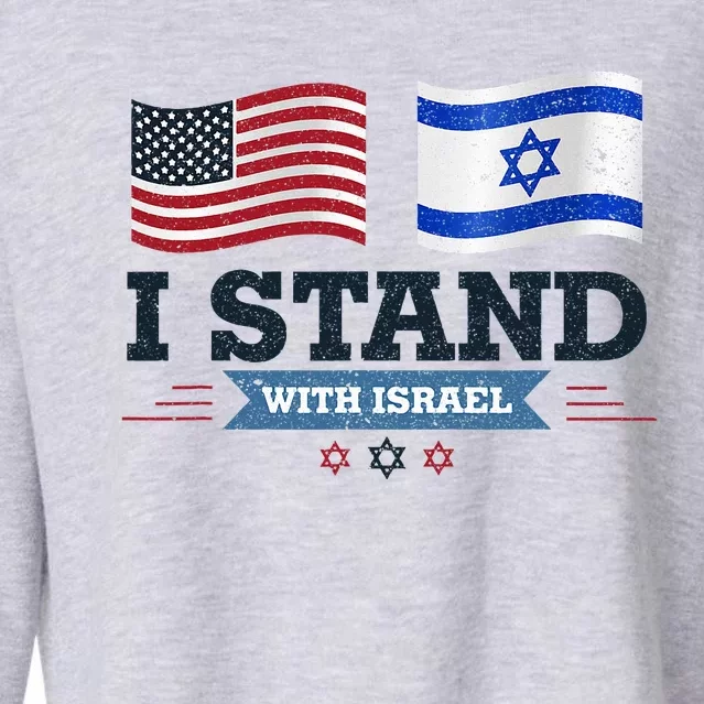 The Original I Stand With Israel Israel Usa Cropped Pullover Crew