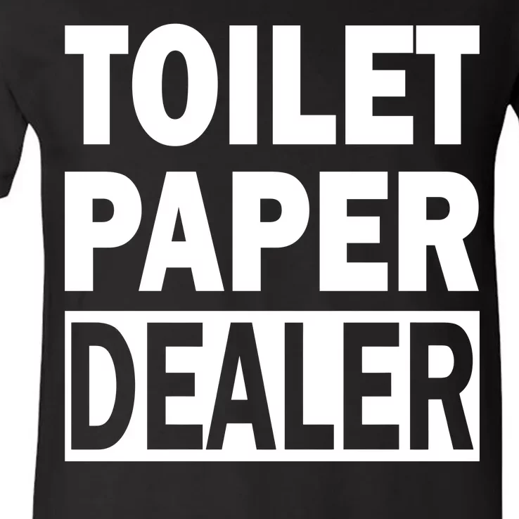 Toilet Paper Dealer V-Neck T-Shirt