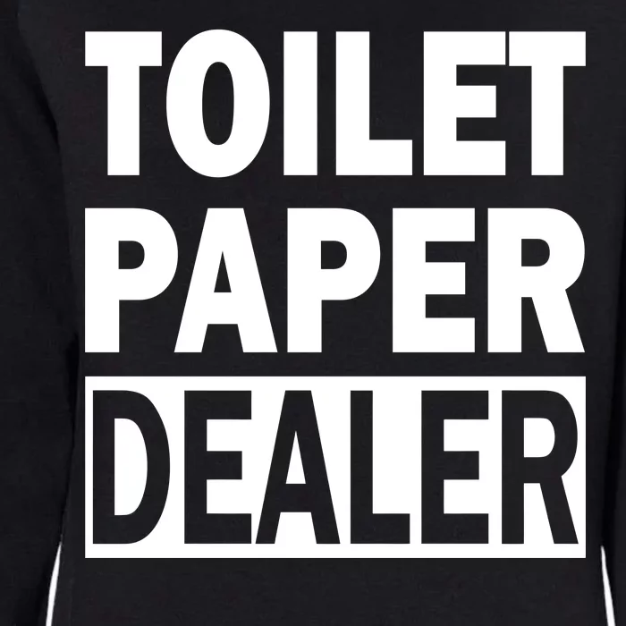 Toilet Paper Dealer Womens California Wash Sweatshirt