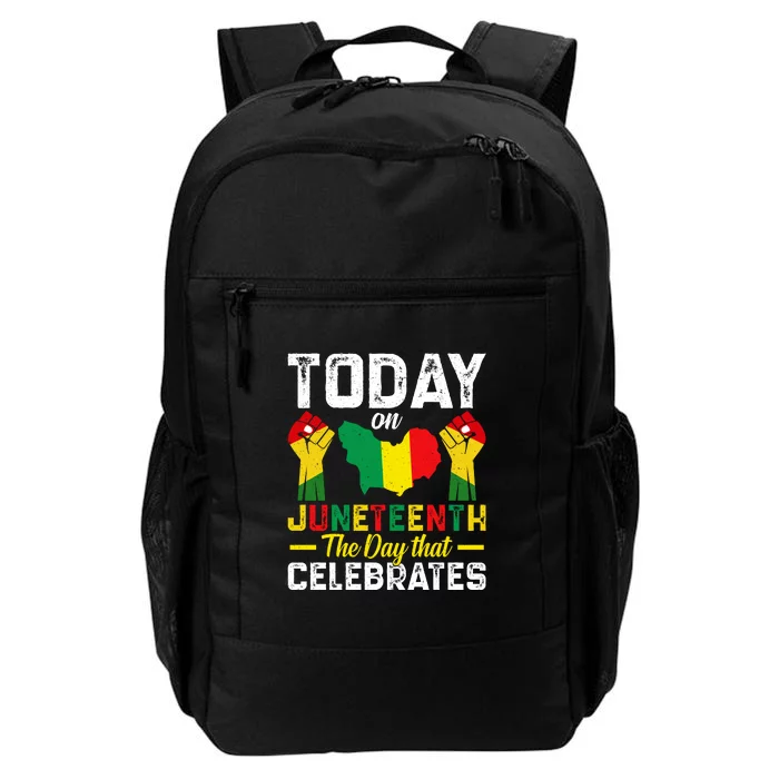 Today On Juneteenth The Day That Celebrates Afro America Gift Daily Commute Backpack