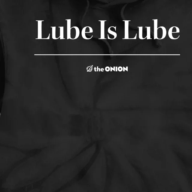 The Onion Lube Is Lube Tie Dye Hoodie