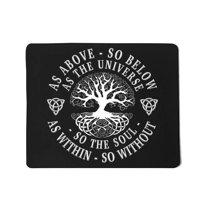 Tree Of Life Celtic As Above So Below As Above So Below As Within So Without Mousepad