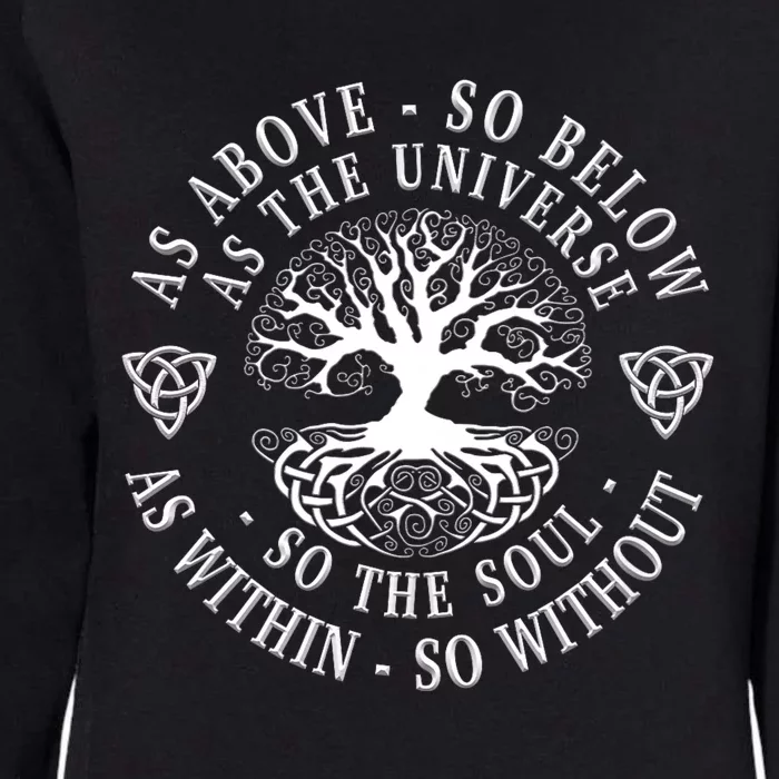 Tree Of Life Celtic As Above So Below As Above So Below As Within So Without Womens California Wash Sweatshirt