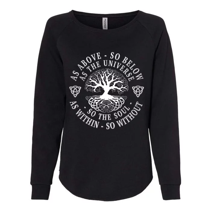 Tree Of Life Celtic As Above So Below As Above So Below As Within So Without Womens California Wash Sweatshirt