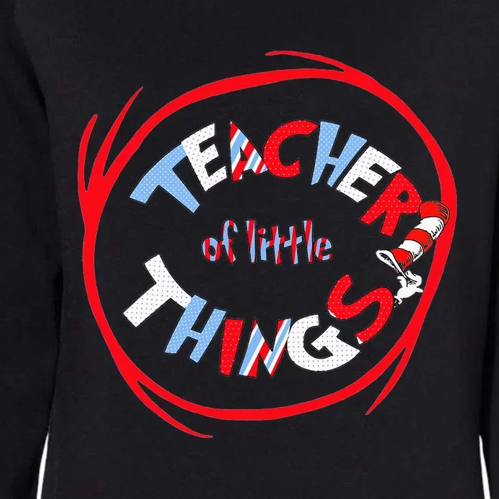 Teacher Of Little Things Gift For Teacher Cat In Hat Copy Womens California Wash Sweatshirt