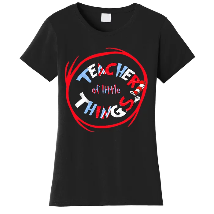 Teacher Of Little Things Gift For Teacher Cat In Hat Women's T-Shirt