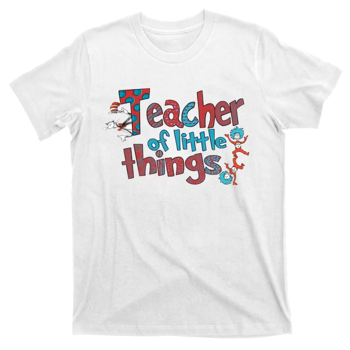 Teacher Of Little Things Reading Lover National Read Across America T-Shirt