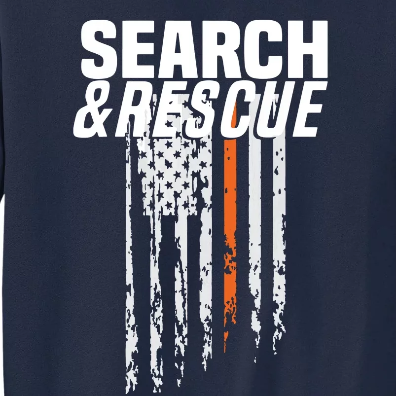 Thin Orange Line Search Rescue SAR Emergency Team Tall Sweatshirt