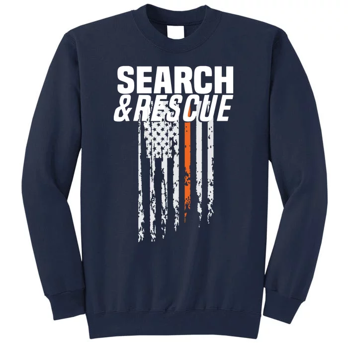 Thin Orange Line Search Rescue SAR Emergency Team Tall Sweatshirt