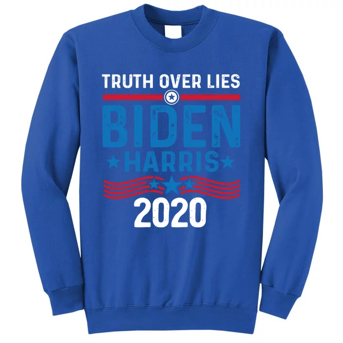 Truth Over Lies Joe Biden Vice President Harris Meaningful Gift Tall Sweatshirt