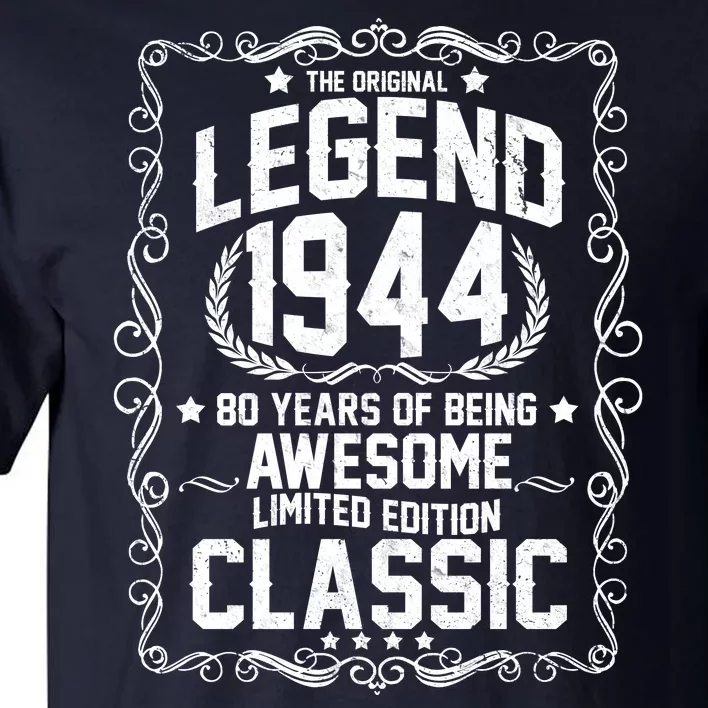 The Original Legend 1944 80th Birthday Tall T-Shirt