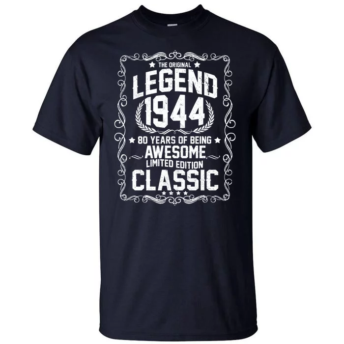 The Original Legend 1944 80th Birthday Tall T-Shirt