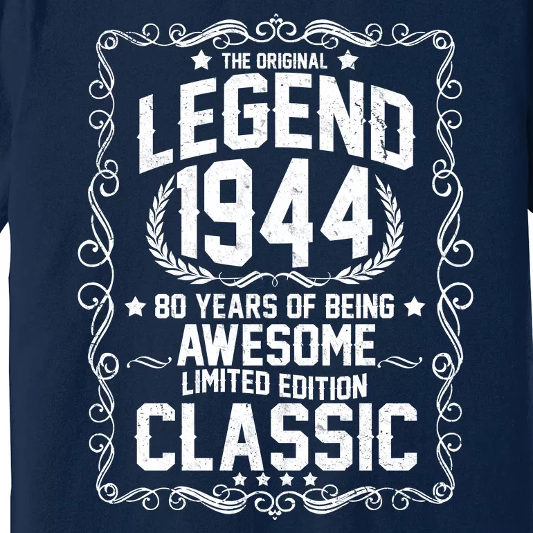 The Original Legend 1944 80th Birthday Premium T-Shirt