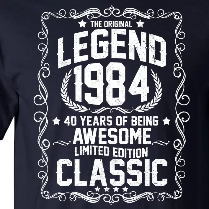 The Original Legend 1984 40th Birthday Tall T-Shirt