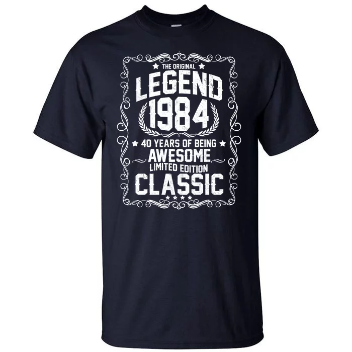 The Original Legend 1984 40th Birthday Tall T-Shirt