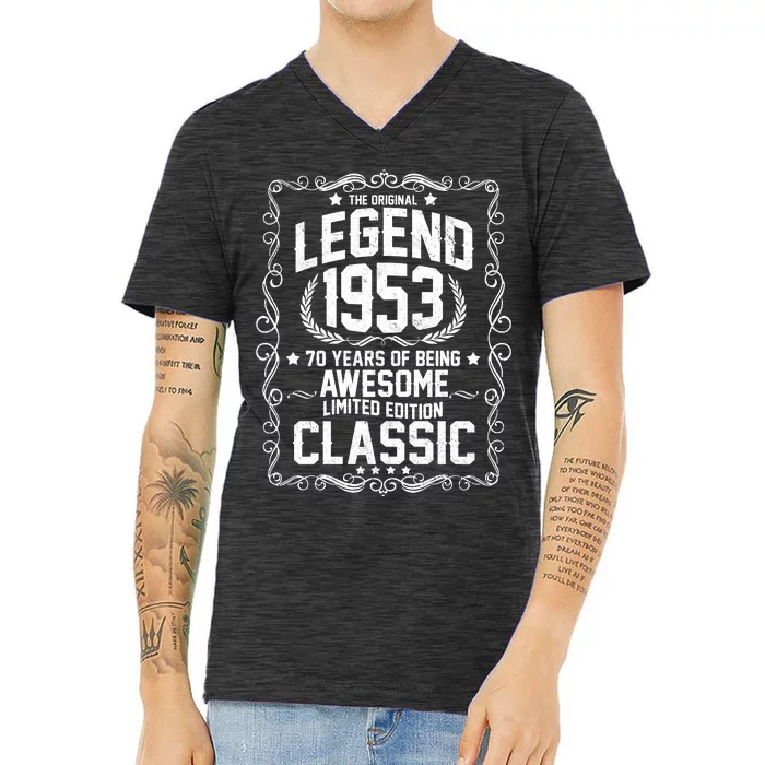 The Original Legend 1953 70th Birthday V-Neck T-Shirt