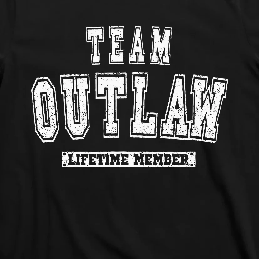 Team Outlaw Lifetime Member Family Last Name T-Shirt