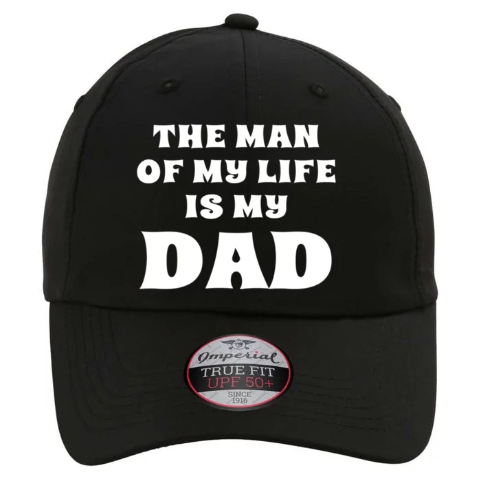 The Of My Life Is My Dad Proud Daughter Father Gift The Original Performance Cap