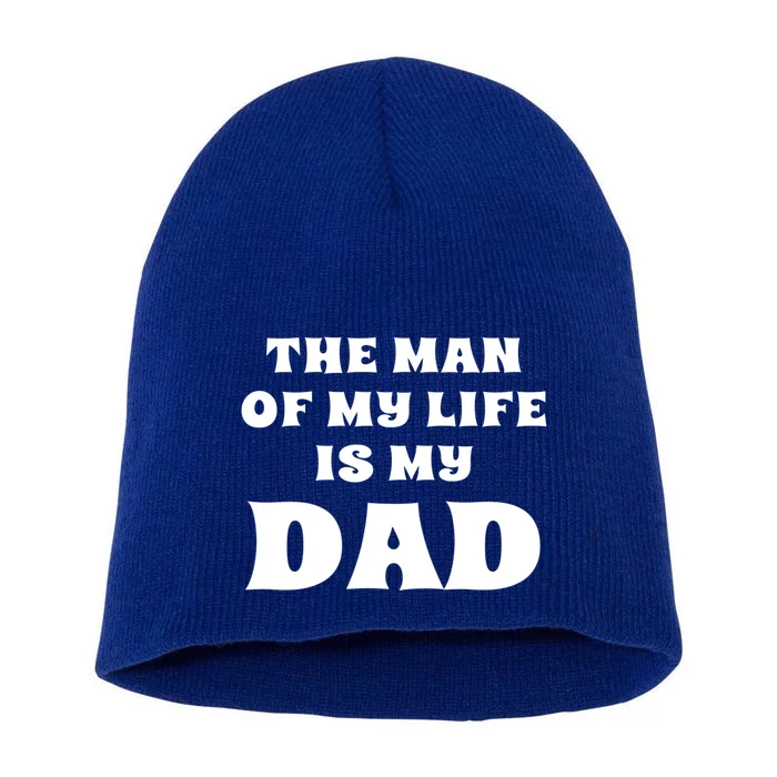 The Of My Life Is My Dad Proud Daughter Father Gift Short Acrylic Beanie