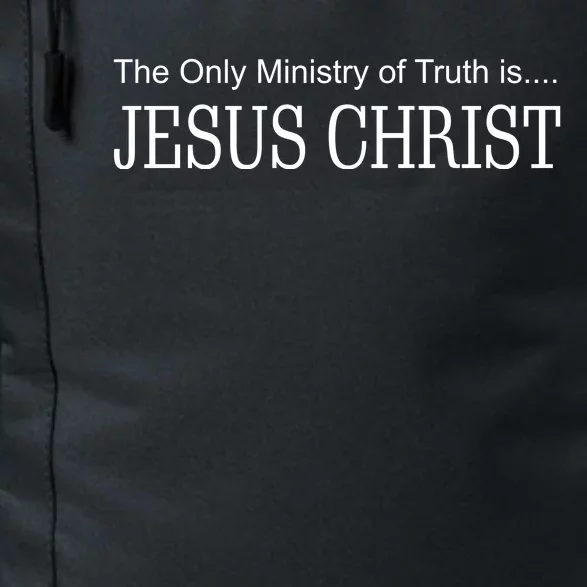 The Only Ministry Of Truth Is Jesus Christ Daily Commute Backpack