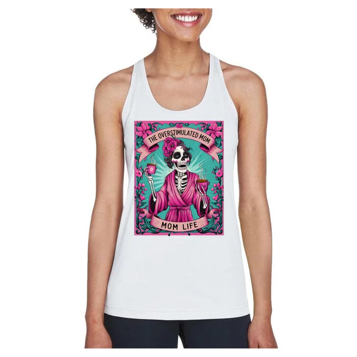 The Overstimulated Mom Skeleton Funny Tarot Card Women's Racerback Tank