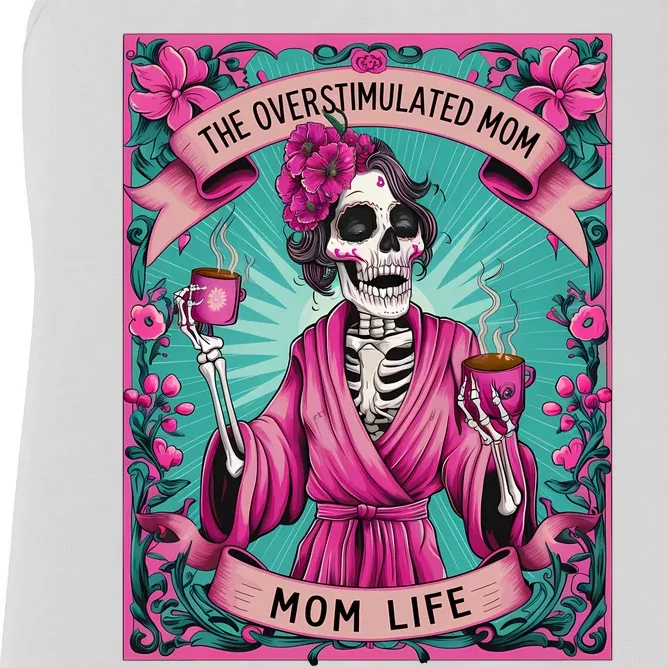 The Overstimulated Mom Skeleton Funny Tarot Card Women's Racerback Tank