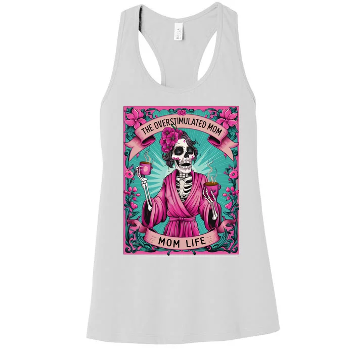 The Overstimulated Mom Skeleton Funny Tarot Card Women's Racerback Tank