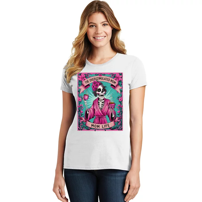 The Overstimulated Mom Skeleton Funny Tarot Card Women's T-Shirt