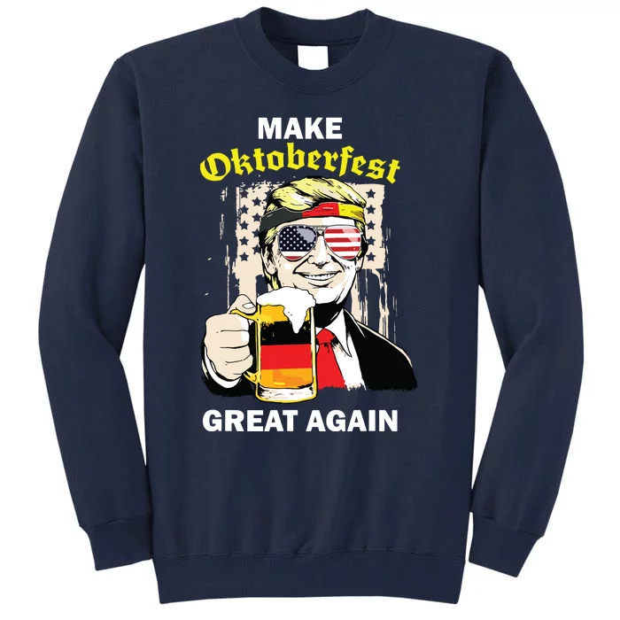 Trump Octoberfest Make Oktoberfest Great Again German Tall Sweatshirt