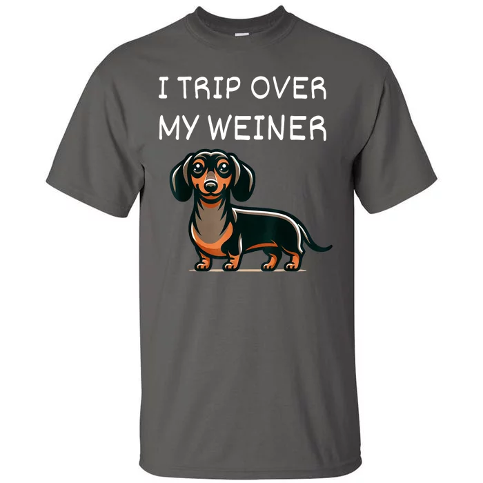 Tripping Over My Weiner Funny Dachshund Doxie Weiner Gift Tall T-Shirt