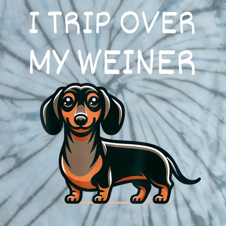 Tripping Over My Weiner Funny Dachshund Doxie Weiner Gift Tie-Dye T-Shirt