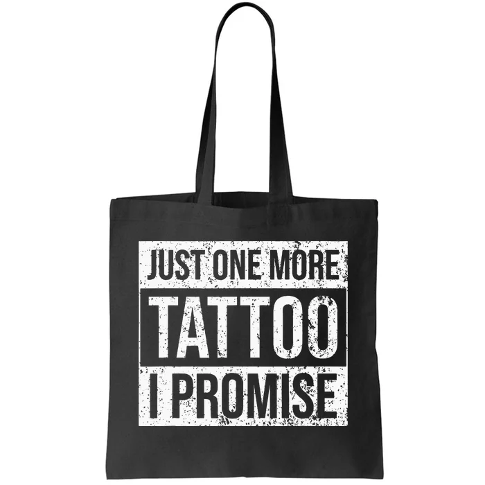 Tattoo One More Funny Tattoo Lover Outfit Tattoo Art Gift Tote Bag