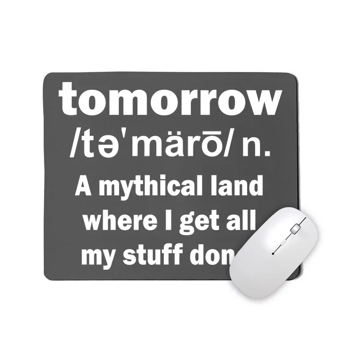 Tomorrow Definition Funny Mousepad