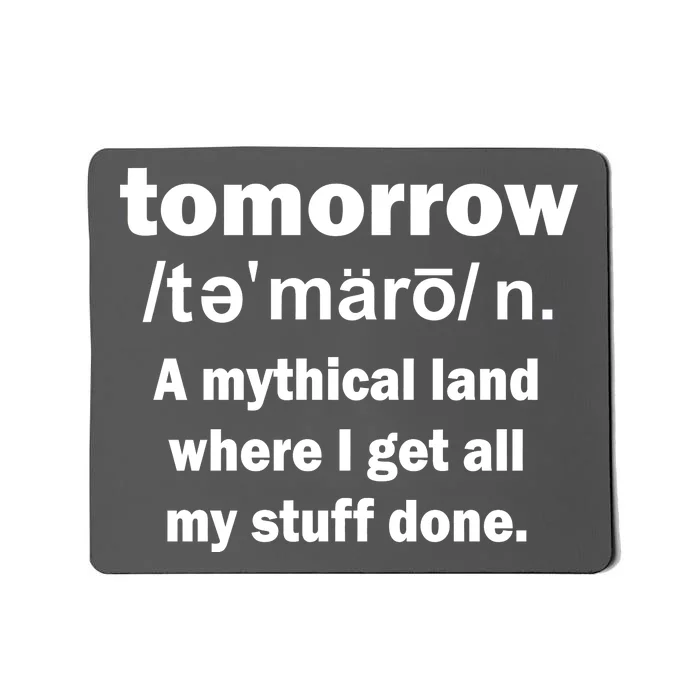 Tomorrow Definition Funny Mousepad