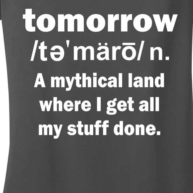 Tomorrow Definition Funny Women's V-Neck T-Shirt